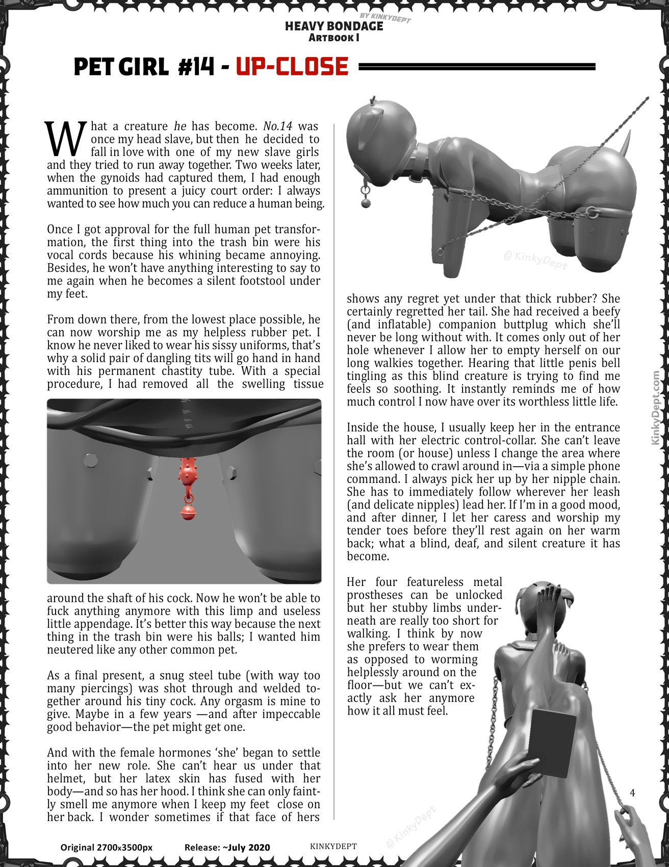 Once I got approval for the full human pet transformation, the first thing into the trash bin were his vocal cords because his whining became annoying. Besides, he won�t have anything interesting to say to me again when he becomes a silent footstool under my feet. From down there, from the lowest place possible, he can now worship me as my helpless rubber pet.